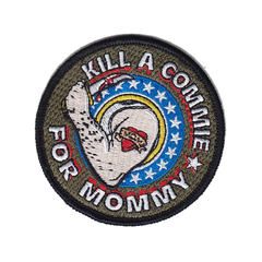 Kill A Commie For MOMMY! 3" Sized Hook Backing