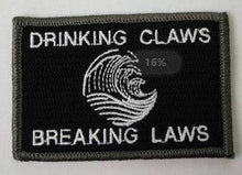 Drinking Claws & Breaking Laws Morale Funny Patches 3x2" - BuckUp Tactical