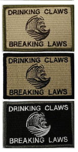 Drinking Claws & Breaking Laws Morale Funny Patches 3x2