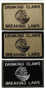 Drinking Claws & Breaking Laws Morale Funny Patches 3x2" - BuckUp Tactical
