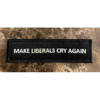 Make Liberals Cry Again Morale 3.75x1