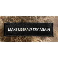 Make Liberals Cry Again Morale 3.75x1" Patch Hook Backing