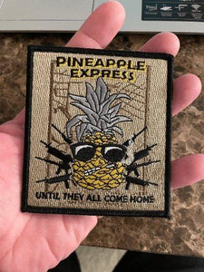 Pineapple Express "Until They All Come Home" morale 4" patch Hook Backing - BuckUp Tactical